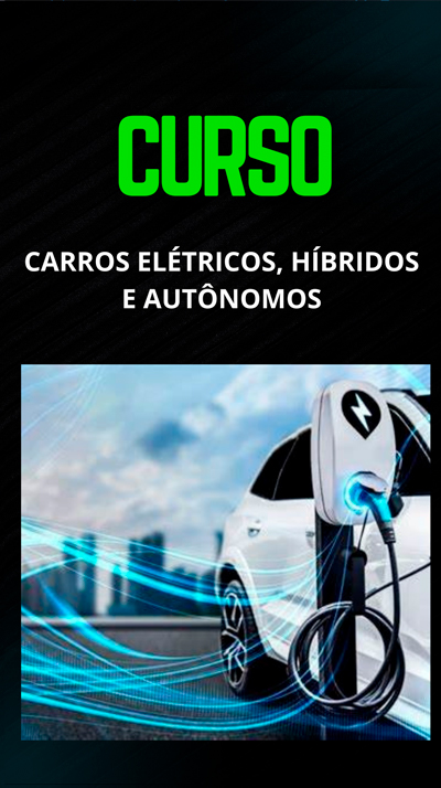 Curso Carros Elétricos, Híbridos e Autônomos