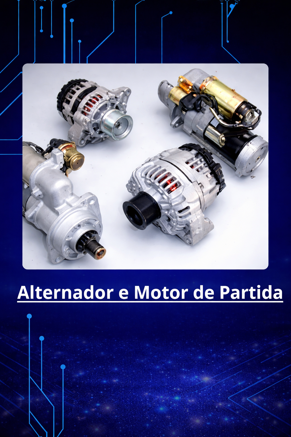 Alternador e Motor de Partida